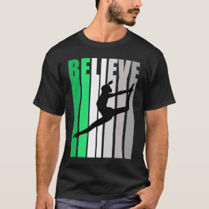 Green Believe Dancing Motivating Girls Team Retro  T-Shirt