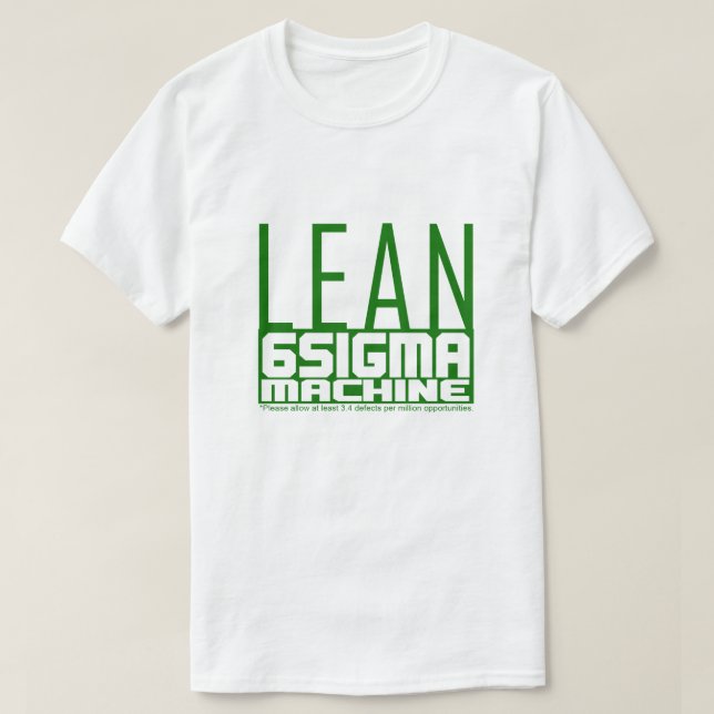 Green Belt Lean Six Sigma Machine T-Shirt (Design Front)