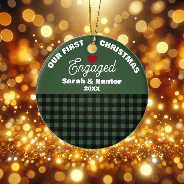 Green & Black Plaid Our First Christmas Engaged Ceramic Ornament (Creator Uploaded)