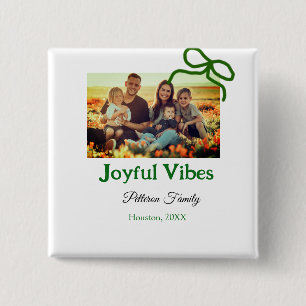 Green bow joyful Vibes add family photo name  15 Cm Square Badge