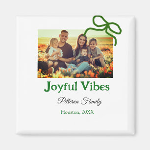 Green bow joyful Vibes add family photo name  Magnet