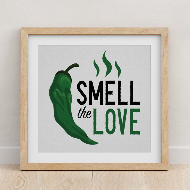 Green Chile Smell the Love Poster (Creator Uploaded)