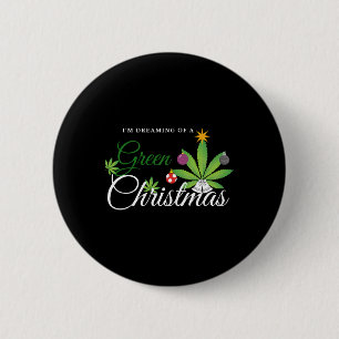 Green Christmas Weed Shirt 6 Cm Round Badge