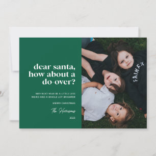 Green Dear Santa, How About a Do-Over Photo  Holiday Card