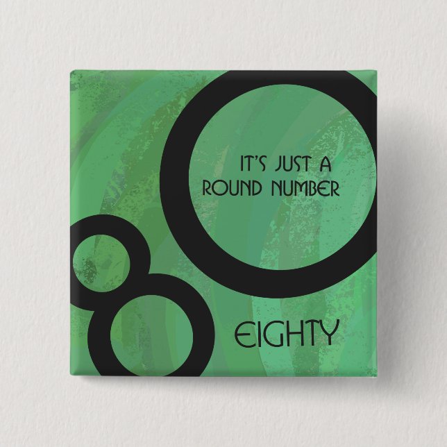 Green Decade 80th Birthday 15 Cm Square Badge (Front)