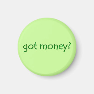 Green Digital Art got money? Magnet