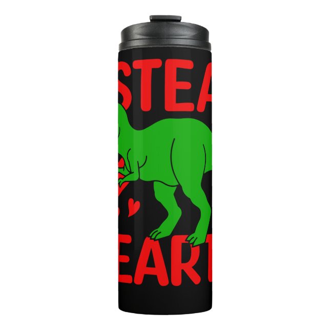 Green Dinosaur Valentine I Steal Hearts Thermal Tumbler (Front)