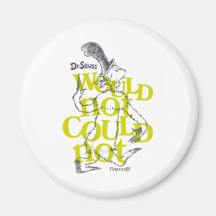 Green Eggs and Ham Would Not Could Not Magnet