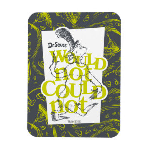 Green Eggs and Ham Would Not Could Not Magnet