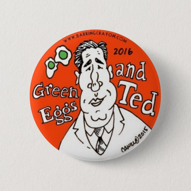 Green Eggs and Ted Cruz for president. 6 Cm Round Badge (Front)