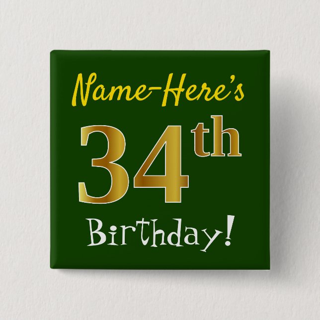Green, Faux Gold 34th Birthday, With Custom Name 15 Cm Square Badge (Front)