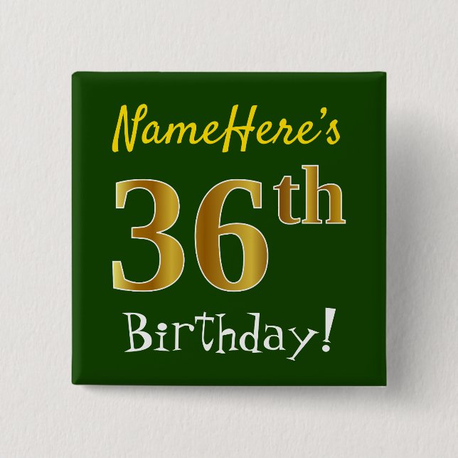 Green, Faux Gold 36th Birthday, With Custom Name 15 Cm Square Badge (Front)