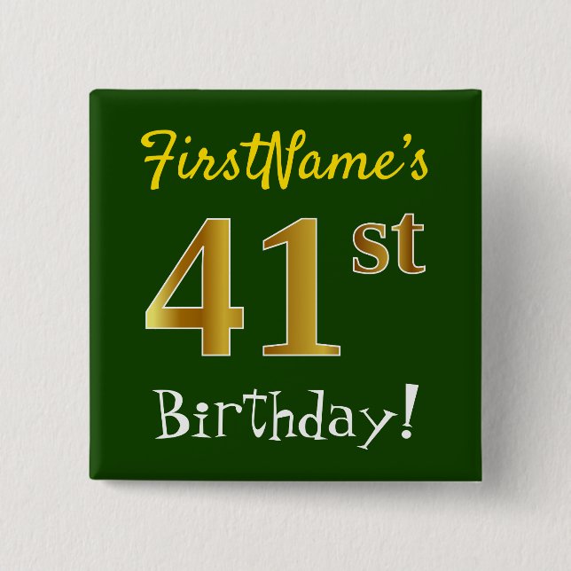 Green, Faux Gold 41st Birthday, With Custom Name 15 Cm Square Badge (Front)