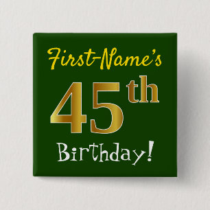 Green, Faux Gold 45th Birthday, With Custom Name 15 Cm Square Badge