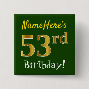 Green, Faux Gold 53rd Birthday, With Custom Name 15 Cm Square Badge