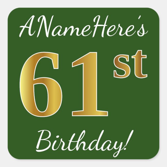Green, Faux Gold 61st Birthday + Custom Name Square Sticker (Front)