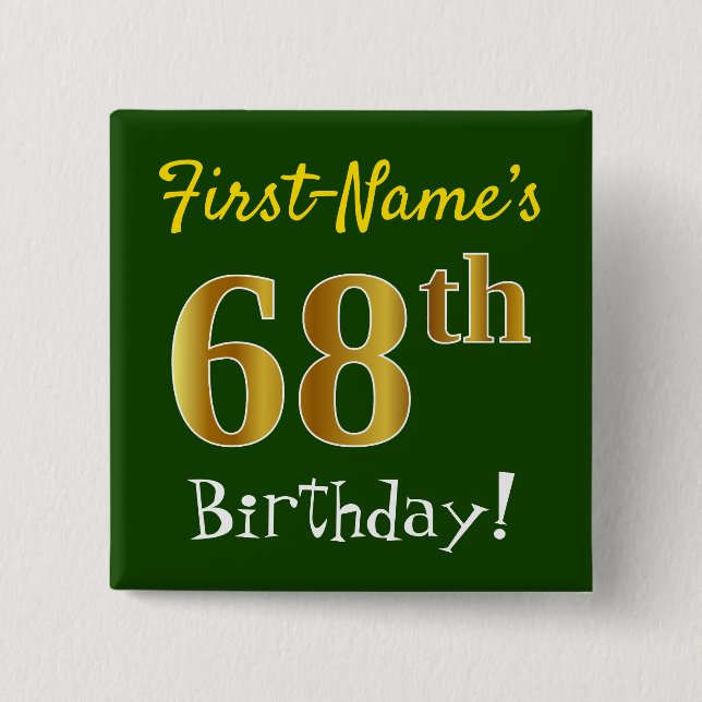 Green, Faux Gold 68th Birthday, With Custom Name 15 Cm Square Badge (Front)