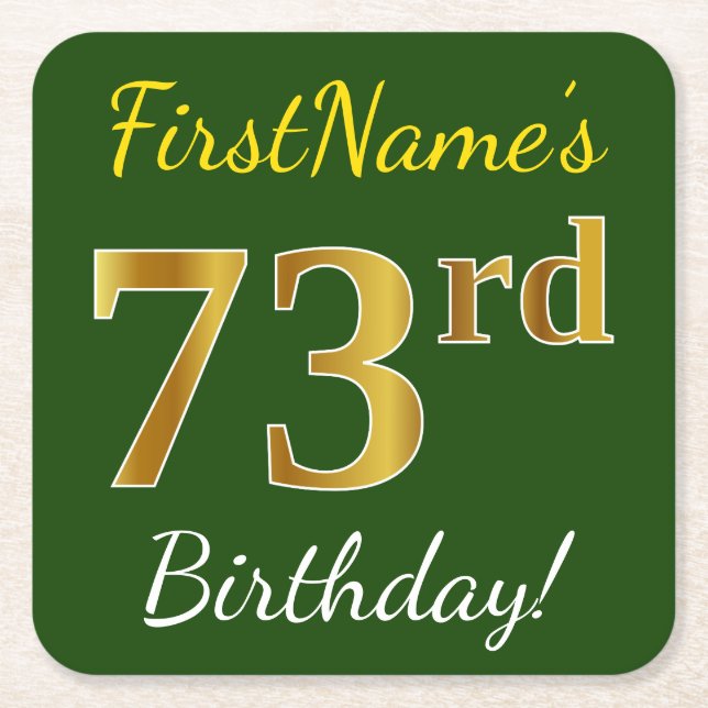 Green, Faux Gold 73rd Birthday + Custom Name Square Paper Coaster (Front)