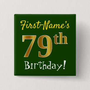 Green, Faux Gold 79th Birthday, With Custom Name 15 Cm Square Badge