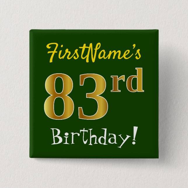 Green, Faux Gold 83rd Birthday, With Custom Name 15 Cm Square Badge (Front)