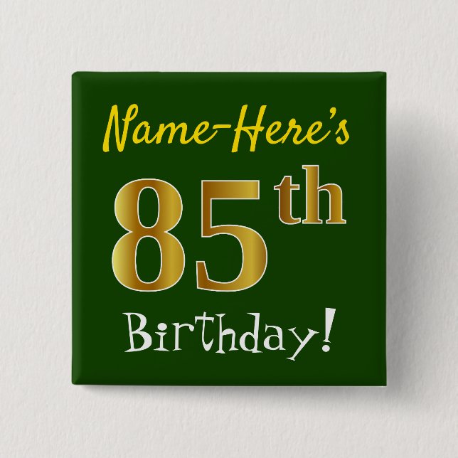 Green, Faux Gold 85th Birthday, With Custom Name 15 Cm Square Badge (Front)