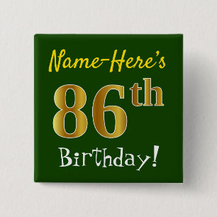 Green, Faux Gold 86th Birthday, With Custom Name 15 Cm Square Badge