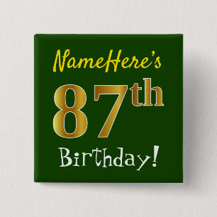 Green, Faux Gold 87th Birthday, With Custom Name 15 Cm Square Badge