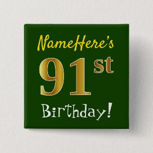 Green, Faux Gold 91st Birthday, With Custom Name 15 Cm Square Badge