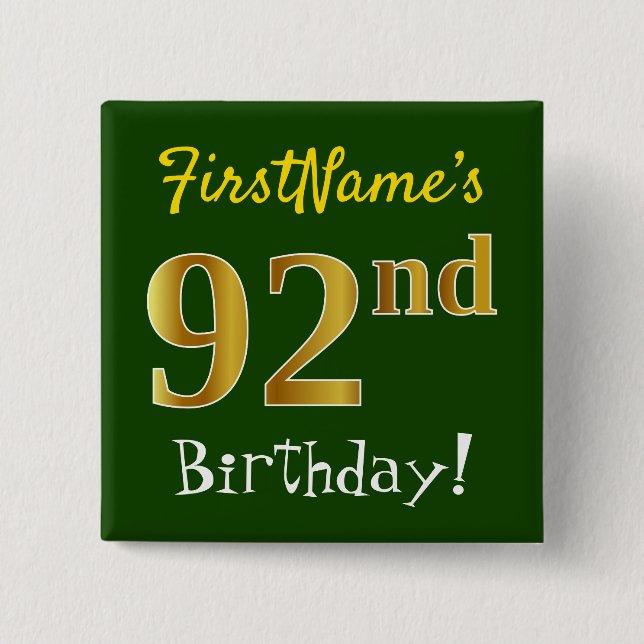 Green, Faux Gold 92nd Birthday, With Custom Name 15 Cm Square Badge (Front)
