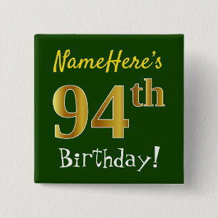 Green, Faux Gold 94th Birthday, With Custom Name 15 Cm Square Badge