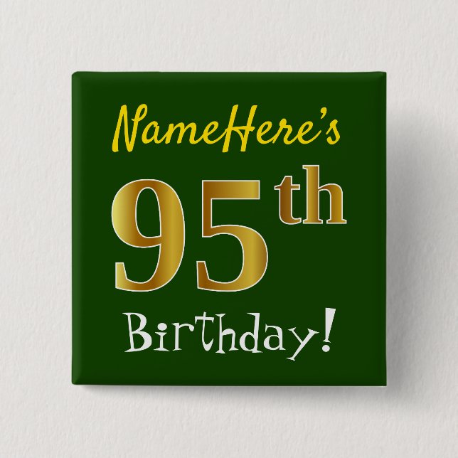 Green, Faux Gold 95th Birthday, With Custom Name 15 Cm Square Badge (Front)