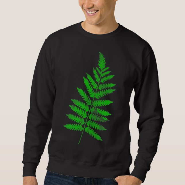 Green Fern leaves I love nature garden gardening b Sweatshirt (Front)