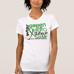 Green For Hero 2 Sister Kidney Disease T-Shirt