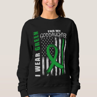 Green For My Goddaughter Kidney Disease Awareness  Sweatshirt