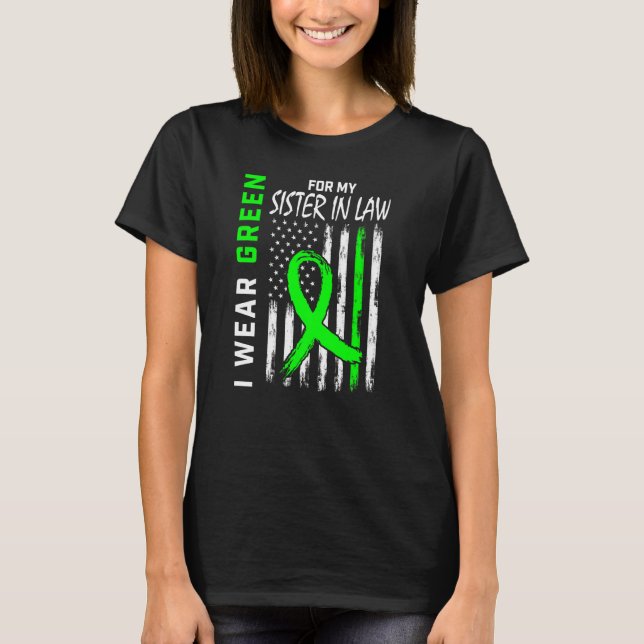 Green For My Sister In Law Kidney Disease Awarenes T-Shirt (Front)