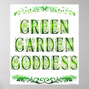 Green Garden Goddess Saying Poster