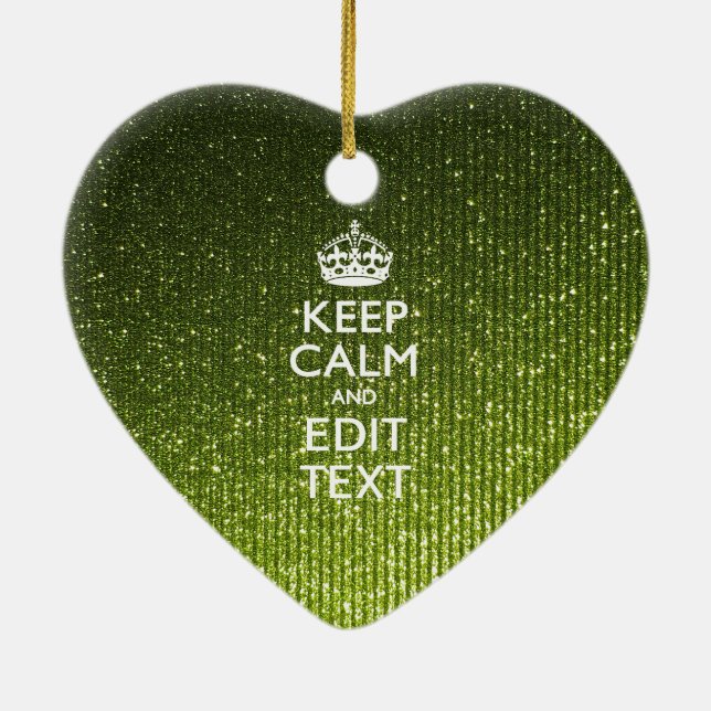 Green Glamour Keep Calm Your Text Ceramic Ornament (Back)