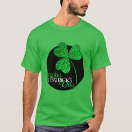 Green Glitter Shamrock Happy St Patrick’s Day T-S T-Shirt