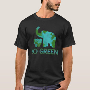 Green Go Elephant Nature Climate Protect Hour Day T-Shirt