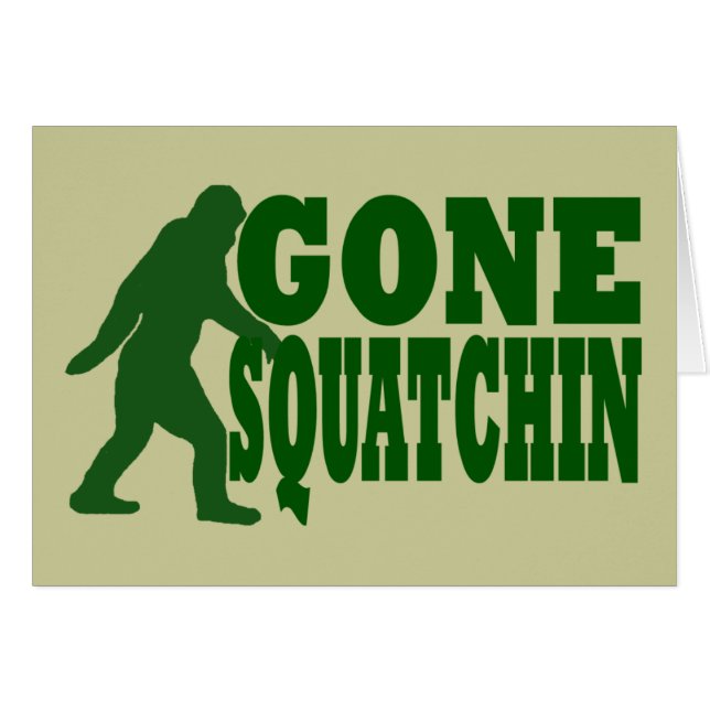 Green gone squatchin slogan text (Front Horizontal)