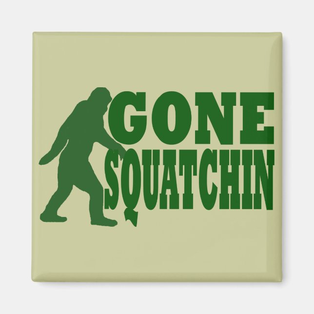 Green gone squatchin slogan text magnet (Front)