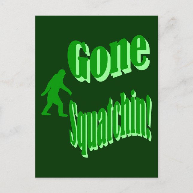 Green gone squatchin slogan text postcard (Front)
