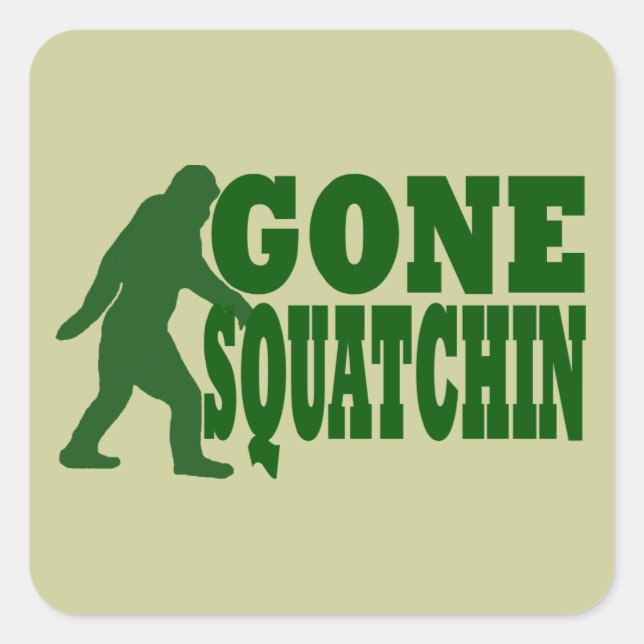 Green gone squatchin slogan text square sticker (Front)