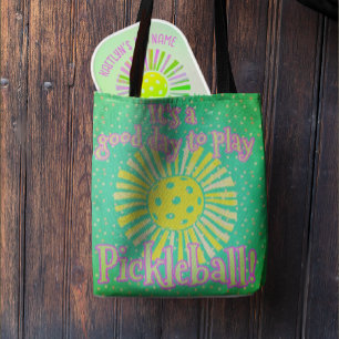 Green Good Day To Play Pickleball  Tote Bag