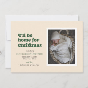 Green I'll Be Home for Christmas Birth Announcement