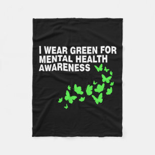Green In May Mental Health Awareness Month Green T Fleece Blanket