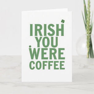 Green Irish You Coffee Art Card