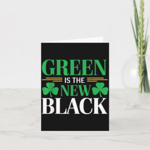 Green Is The New Black - St. Patrick’s Day Shamroc Card