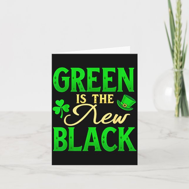 Green Is The New Black - St. Patrick’s Day Shamroc Card (Front)