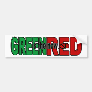 GREEN is the new RED Bumper Sticker